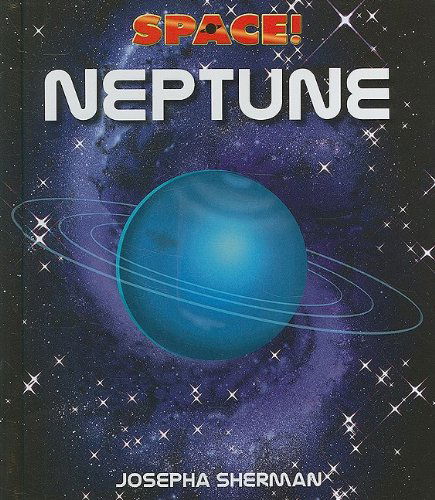 Cover for Josepha Sherman · Neptune (Space!) (Hardcover Book) (2010)