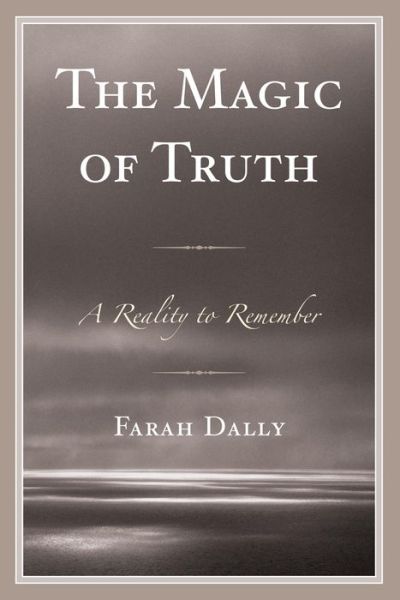 Cover for Farah Dally · The Magic of Truth: A Reality to Remember (Paperback Book) (2014)