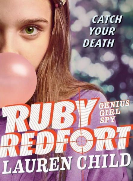 Cover for Lauren Child · Ruby Redfort Catch Your Death (Paperback Book) (2018)