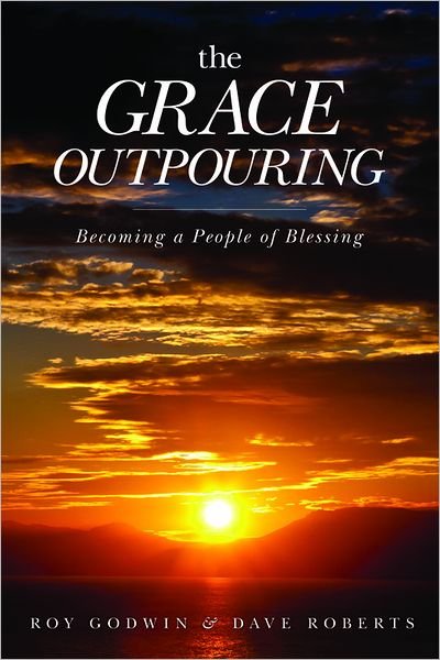 Grace Outpouring - Roy Godwin - Bøker - David C Cook Publishing Company - 9780781408462 - 1. oktober 2012