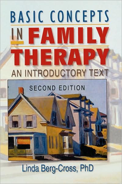 Cover for Linda Berg Cross · Basic Concepts in Family Therapy: An Introductory Text, Second Edition (Hardcover Book) (2000)