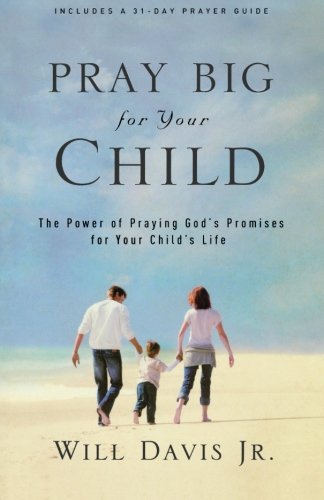 Cover for Davis · Pray Big For Your Child (Paperback Book) (2009)