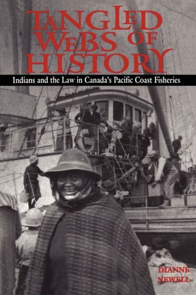 Dianne Newell · Tangled Webs of History: Indians and the Law in Canada's Pacific Coast Fisheries - Heritage (Paperback Book) (1993)