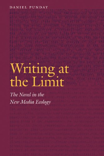 Cover for Daniel Punday · Writing at the Limit: The Novel in the New Media Ecology - Frontiers of Narrative (Hardcover Book) (2012)