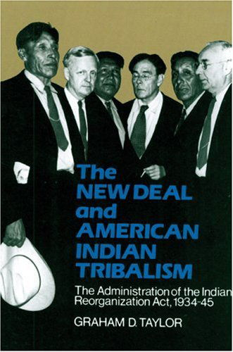 Cover for Graham D. Taylor · The New Deal and American Indian Tribalism: The Administration of the Indian Reorganization Act, 1934-45 (Paperback Book) (1980)