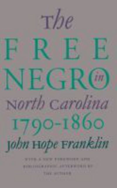 Cover for John Hope Franklin · The Free Negro in North Carolina, 1790-1860 (Pocketbok) [2 Revised edition] (1995)