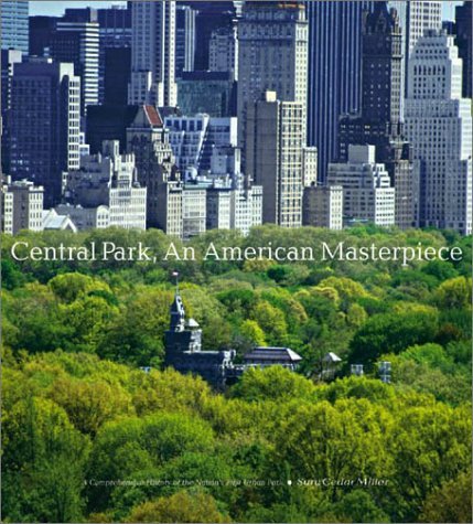 Cover for Sara Cedar Miller · Central Park, An American Masterpiece: A Comprehensive History of the Nation's First Urban Park (Inbunden Bok) (2003)