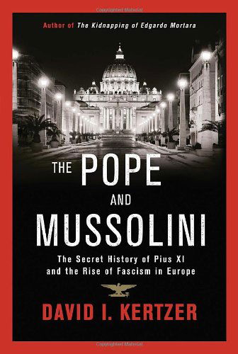 Cover for David I. Kertzer · The Pope and Mussolini (Bound Book) [1st Edition, 1st Printing edition] (2014)