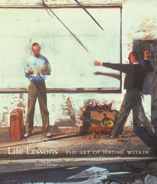 Cover for Sherry Chayat · Life Lessons: The Art of Jerome Witkin (Hardcover Book) [2 Revised edition] (2006)