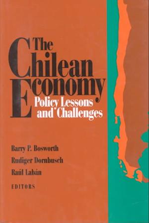 The Chilean Economy - Barry P. Bosworth - Books - Brookings Institution Press - 9780815710462 - March 1, 1994