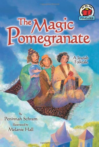 Cover for Peninnah Schram · The Magic Pomegranate: a Jewish Folktale (On My Own Folklore) (Paperback Book) [Reprint edition] (2008)