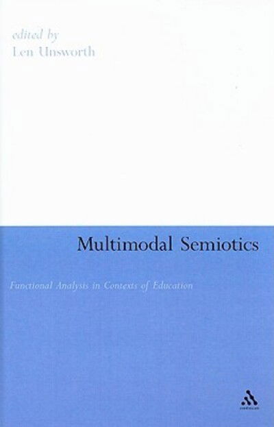 Cover for Len Unsworth · Multimodal Semiotics: Functional Analysis in Contexts of Education (Hardcover Book) (2008)