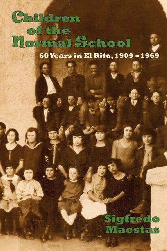 Cover for Sigfredo Maestas · Children of the Normal School: 60 Years in El Rito, 1909-1969 (Paperback Book) (2011)