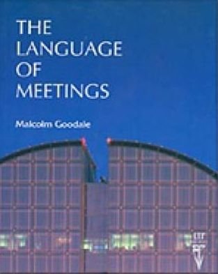 Cover for Malcolm Goodale · The Language of Meetings (Paperback Book) [New edition] (1987)