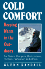 Cover for Glenn Randall · Cold Comfort: Keeping Warm in the Outdoors (Paperback Book) (1987)