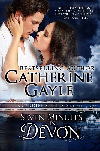 Cover for Catherine Gayle · Seven Minutes in Devon: Cardiff Siblings (Volume 1) (Pocketbok) (2012)