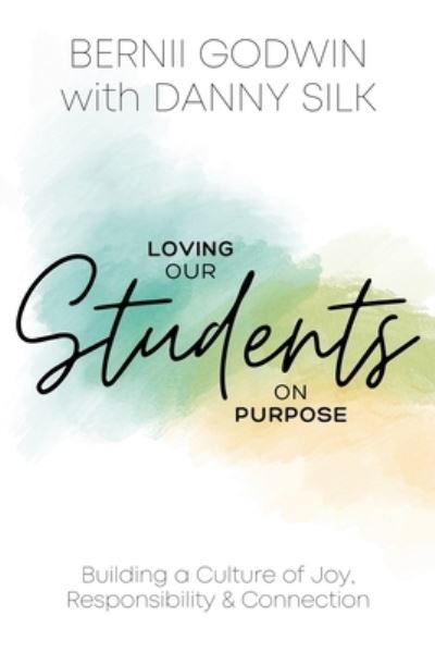 Cover for Bernii Godwin · Loving Our Students on Purpose (Book) (2022)