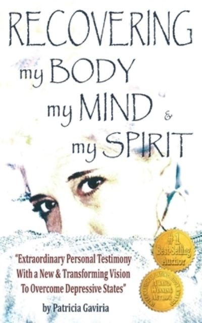 Cover for Patricia Gaviria · Recovering my Body, my Mind, and my Spirit (Paperback Bog) (2020)