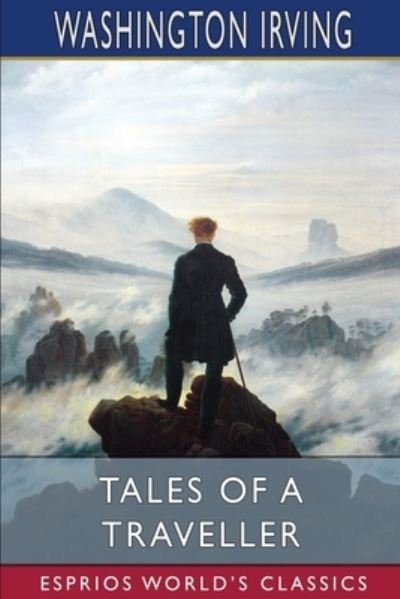 Cover for Washington Irving · Tales of a Traveller (Esprios Classics) (Pocketbok) (2024)