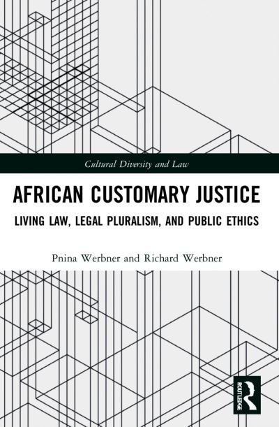 Cover for Pnina Werbner · African Customary Justice: Living Law, Legal Pluralism, and Public Ethics - Cultural Diversity and Law (Paperback Bog) (2023)