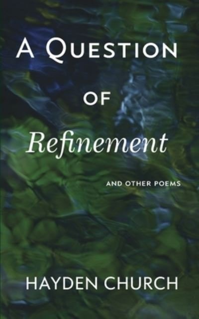 Hayden Church · A Question of Refinement (Paperback Book) (2024)
