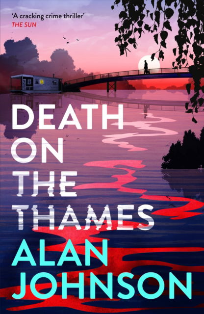 Cover for Alan Johnson · Death on the Thames: the unmissable new murder mystery from the award-winning writer and former MP - Louise Mangan (Paperback Book) (2025)