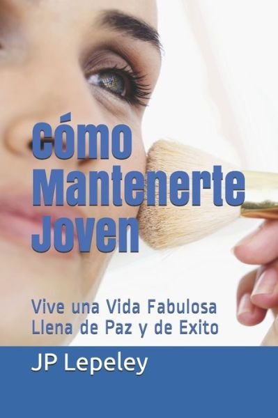Cover for Jp Lepeley · Como Mantenerte Joven (Taschenbuch) (2019)