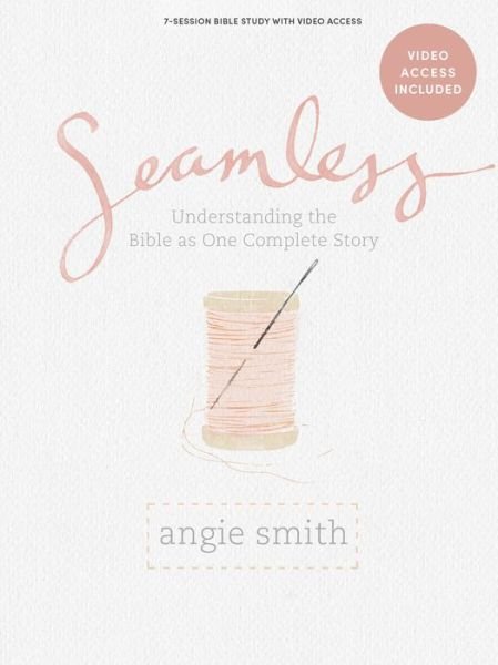 Cover for Angie Smith · Seamless Bible Study Book with Video Access (Paperback Bog) (2022)