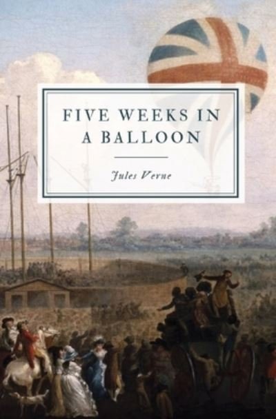 Cover for Jules Verne · Five Weeks in a Balloon (Bog) (2021)