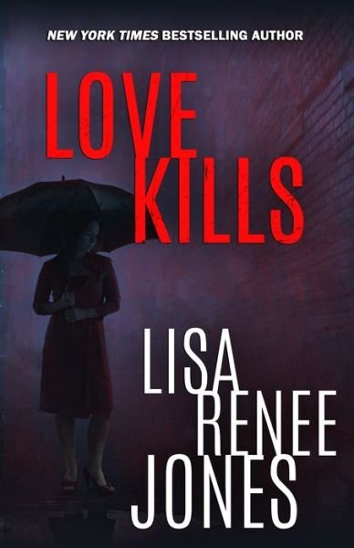 Cover for Lisa Renee Jones · Love Kills (Paperback Book) (2019)