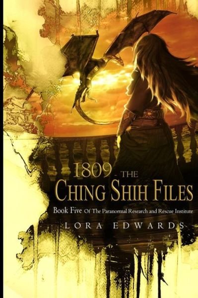 Cover for Lora Edwards · 1809 The Ching Shih Files (Taschenbuch) (2019)