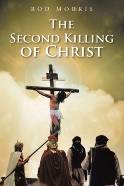 Cover for Rod Morris · The Second Killing of Christ (Paperback Bog) (2020)