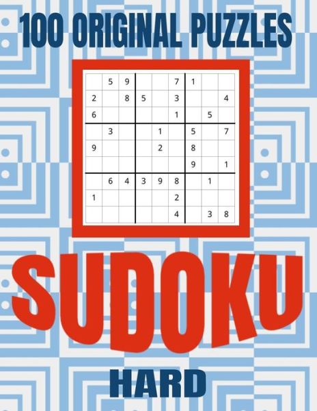 Cover for Kanig Designs · Sudoku 100 Original Puzzles Hard : Accept the Challenge with 100 Sudoku Puzzles for the Advanced Puzzler and Sudoku Fan (Paperback Book) (2019)