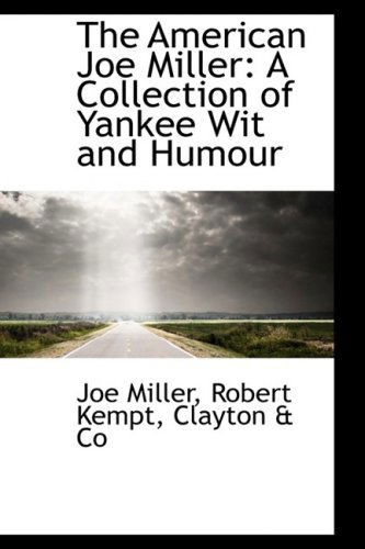 Cover for Joe Miller · The American Joe Miller: a Collection of Yankee Wit and Humour (Hardcover Book) (2009)