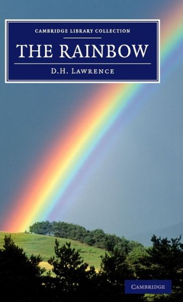 Cover for David Herbert Lawrence · The Rainbow - Cambridge Library Collection - Fiction and Poetry (Hardcover Book) (2013)