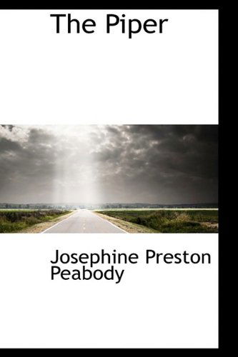 Cover for Josephine Preston Peabody · The Piper (Paperback Book) (2009)