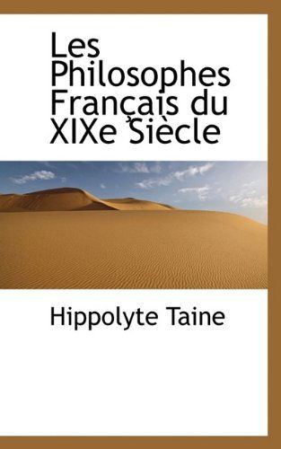 Cover for Hippolyte Taine · Les Philosophes Français Du Xixe Siècle (Gebundenes Buch) (2009)