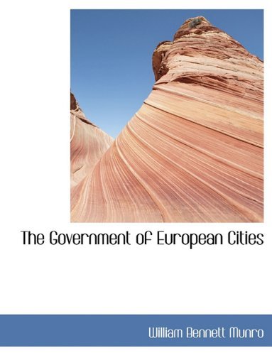 Cover for William Bennett Munro · The Government of European Cities (Pocketbok) (2009)