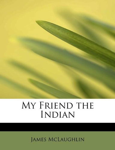 Cover for James Mclaughlin · My Friend the Indian (Paperback Book) (2009)