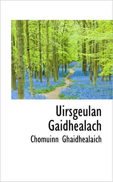 Cover for Chomuinn Ghaidhealaich · Uirsgeulan Gaidhealach (Paperback Book) [Scots Gaelic edition] (2009)