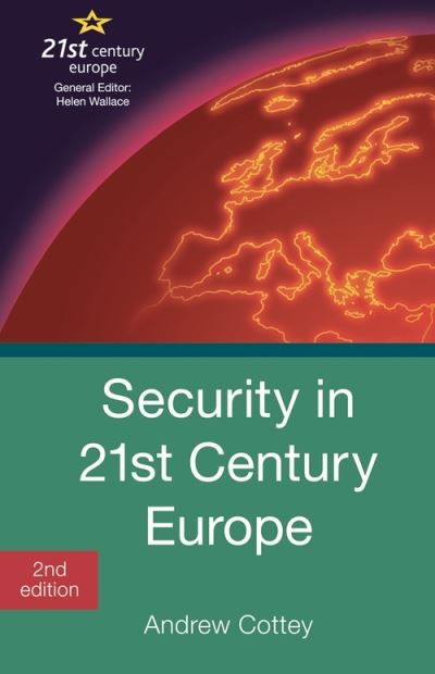 Cover for Andrew Cottey · Security in 21st Century Europe - 21st Century Europe (Hardcover Book) [2nd ed. 2012 edition] (2012)