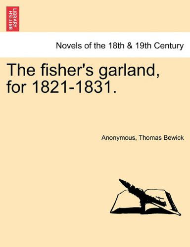 Cover for Thomas Bewick · The Fisher's Garland, for 1821-1831. (Paperback Book) (2011)