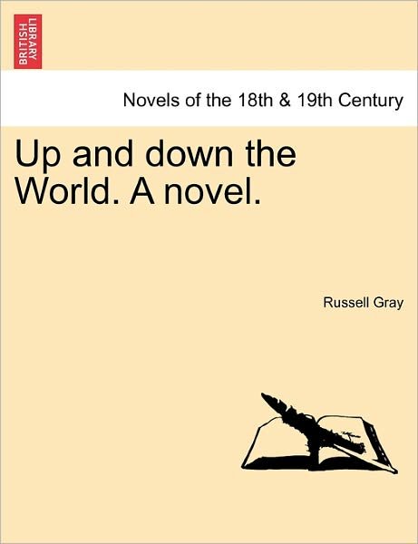 Cover for Russell Gray · Up and Down the World. a Novel. (Paperback Bog) (2011)