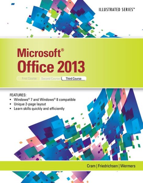 Cover for Cram, Carol (Capilano College) · Microsoft (R) Office 2013: Illustrated, Third Course (Paperback Book) [New edition] (2013)