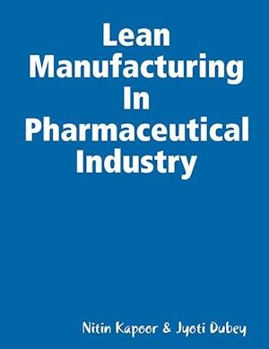 Cover for Ntin Kapoor · Lean Manufacturing in Pharmaceutical Industry (Buch) (2013)