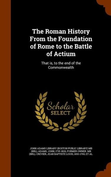 Cover for John Adams · The Roman History from the Foundation of Rome to the Battle of Actium (Hardcover bog) (2015)