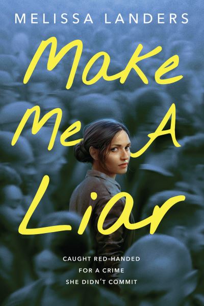 Cover for Melissa Landers · Make Me a Liar (Taschenbuch) [International Paperback, International edition] (2023)