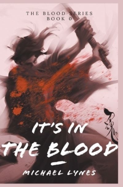 Cover for Michael Lynes · It's In The Blood (Paperback Book) (2018)