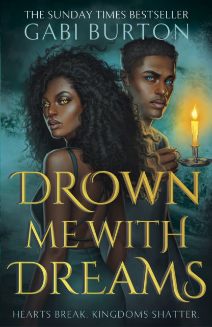 Cover for Gabi Burton · Drown Me With Dreams: the darkly enchanting young adult fantasy - Sing Me To Sleep (Hardcover Book) (2024)