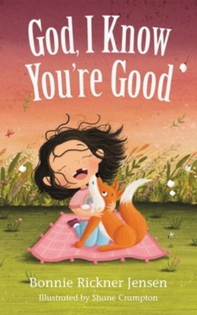 Cover for Bonnie Rickner Jensen · God, I Know You're Good - God, I Know (Board book) (2021)